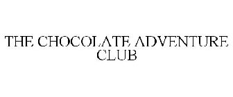 THE CHOCOLATE ADVENTURE CLUB