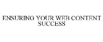 ENSURING YOUR WEB CONTENT SUCCESS