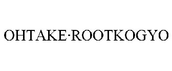 OHTAKE·ROOTKOGYO