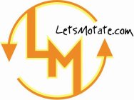 LM LETSMOTATE.COM