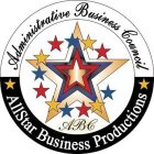 ADMINISTRATIVE BUSINESS COUNCIL ALLSTAR BUSINESS PRODUCTIONS ABC