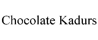 CHOCOLATE KADURS