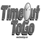 TIMEOUT TOGO WWW.TIMEOUTTOGO.COM