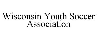 WISCONSIN YOUTH SOCCER ASSOCIATION