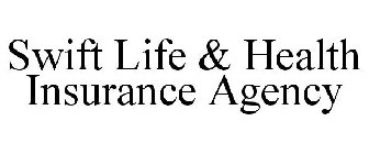 SWIFT LIFE & HEALTH INSURANCE AGENCY