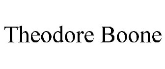 THEODORE BOONE