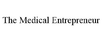 THE MEDICAL ENTREPRENEUR