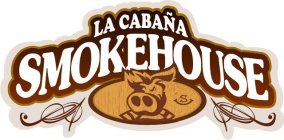 LA CABAÑA SMOKEHOUSE S H