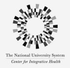 THE NATIONAL UNIVERSITY SYSTEM CENTER FOR INTEGRATIVE HEALTH