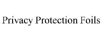 PRIVACY PROTECTION FOIL