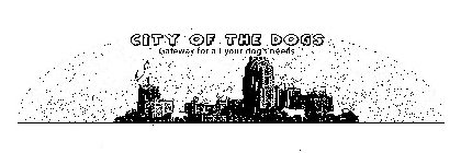 CITY OF THE DOGS GATEWAY FOR ALL YOUR DOG'S NEEDS