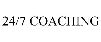 24/7 COACHING