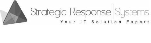 STRATEGIC RESPONSE SYSTEMS YOUR IT SOLUTION EXPERT