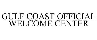 GULF COAST OFFICIAL WELCOME CENTER