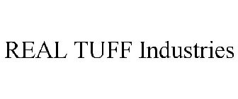 REAL TUFF INDUSTRIES