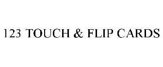 123 TOUCH & FLIP CARDS