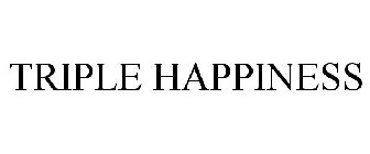 TRIPLE HAPPINESS