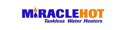 MIRACLE HOT TANKLESS WATER HEATERS