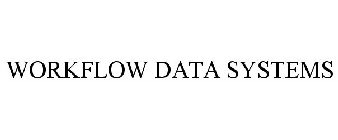 WORKFLOW DATA SYSTEMS