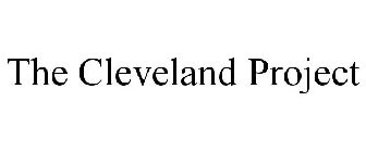 THE CLEVELAND PROJECT