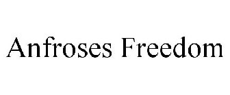 ANFROSES FREEDOM