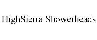 HIGH SIERRA SHOWERHEADS