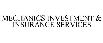 MECHANICS INVESTMENT & INSURANCE SERVICES