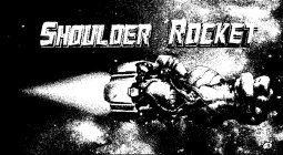 SHOULDER ROCKET