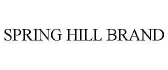 SPRING HILL BRAND