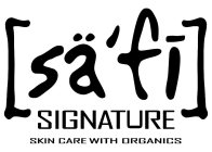 [SÄ'FI] SIGNATURE SKIN CARE WITH ORGANICS