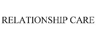 RELATIONSHIP CARE