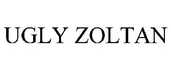 UGLY ZOLTAN