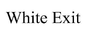 WHITE EXIT