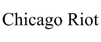 CHICAGO RIOT