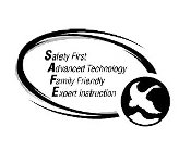 SAFETY FIRST ADVANCED TECHNOLOGY FAMILY FRIENDLY EXPERT INSTRUCTION