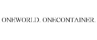 ONEWORLD. ONECONTAINER.