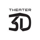 THEATER 3D