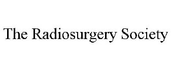 THE RADIOSURGERY SOCIETY