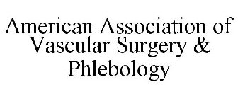 AMERICAN ASSOCIATION OF VASCULAR SURGERY & PHLEBOLOGY