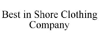 BEST IN SHORE CLOTHING COMPANY