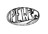 P.E.W.