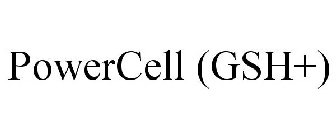 POWERCELL (GSH+)
