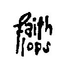 FAITH FLOPS