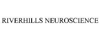 RIVERHILLS NEUROSCIENCE