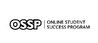 OSSP ONLINE STUDENT SUCCESS PROGRAM