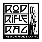 ROD RIFLE RAG THE SPORTSMAN'S JOURNAL