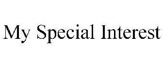 MY SPECIAL INTEREST