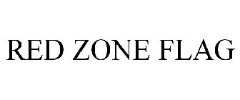 RED ZONE FLAG