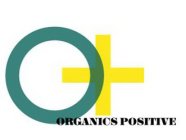 O ORGANICS POSITIVE