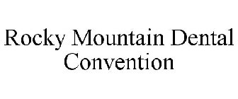 ROCKY MOUNTAIN DENTAL CONVENTION